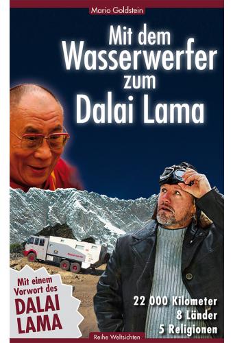 Meine Reise zum Dalai Lama - 22.000 Kilometer  - 8 Lnder - 5 Religionen
